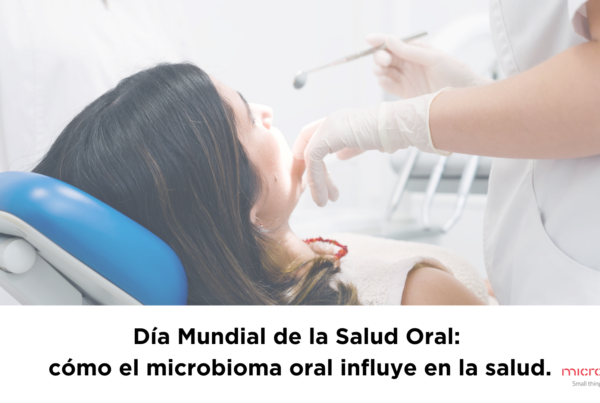 Día Mundial de la Salud Oral: cómo el microbioma oral influye en la salud