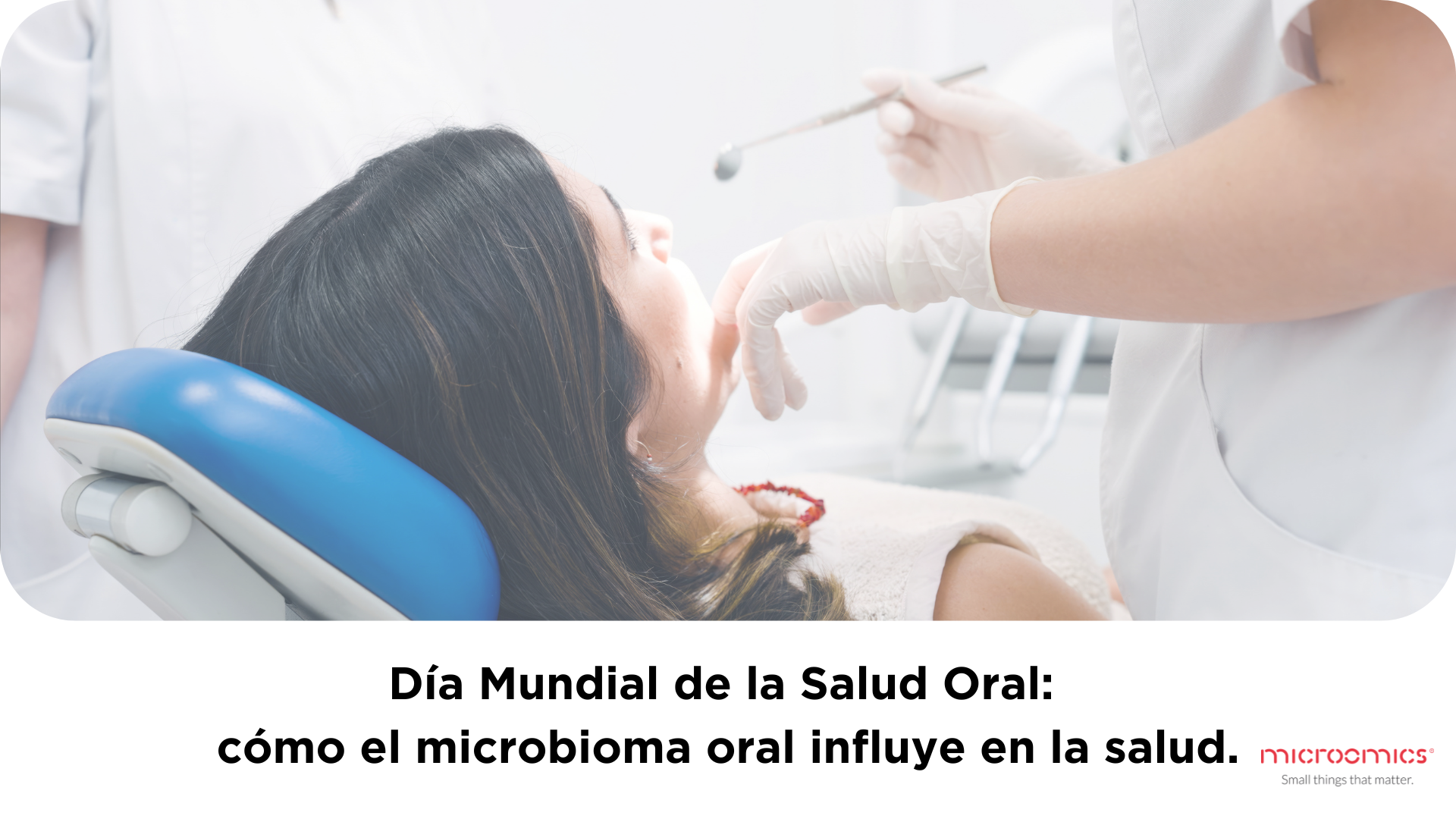 Día Mundial de la Salud Oral: cómo el microbioma oral influye en la salud